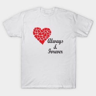 Always and forever T-Shirt